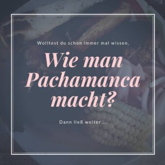 Wie wird Pachamanca zubereitet